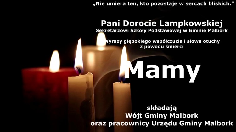 Wójt Gminy Malbork oraz pracownicy Urzędu Gminy Malbork składają kondolencje.