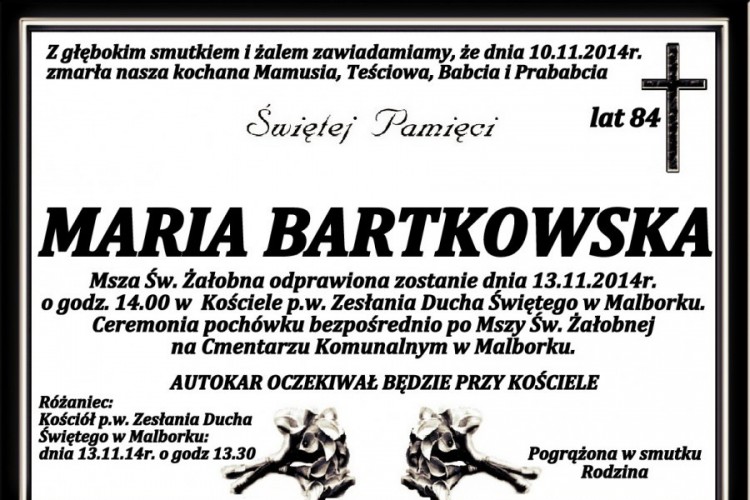 ZMARŁA MARIA BARTKOWSKA . ŻYŁA 84 LATA.